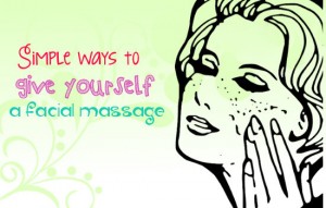 Simple ways to give yourself a facial massage