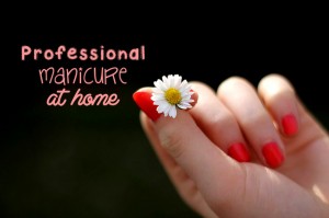 Give yourself a professional manicure at home