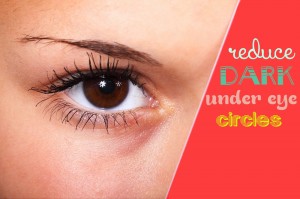 Homemade and cosmetic tips - reduce dark under eye circles
