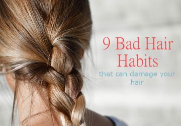 9 Bad Hair Habits That Can Damage Your Hair